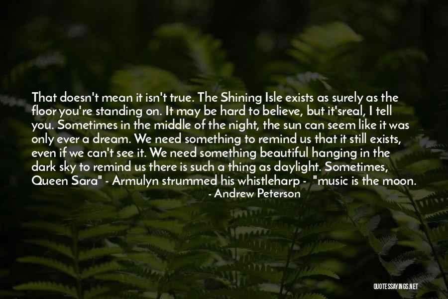 Shining In The Dark Quotes By Andrew Peterson Shining In The Dark Quotes By Andrew Peterson