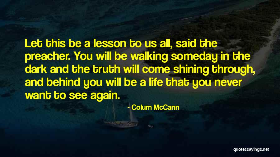 Shining In The Dark Quotes By Colum McCann Shining In The Dark Quotes By Colum McCann