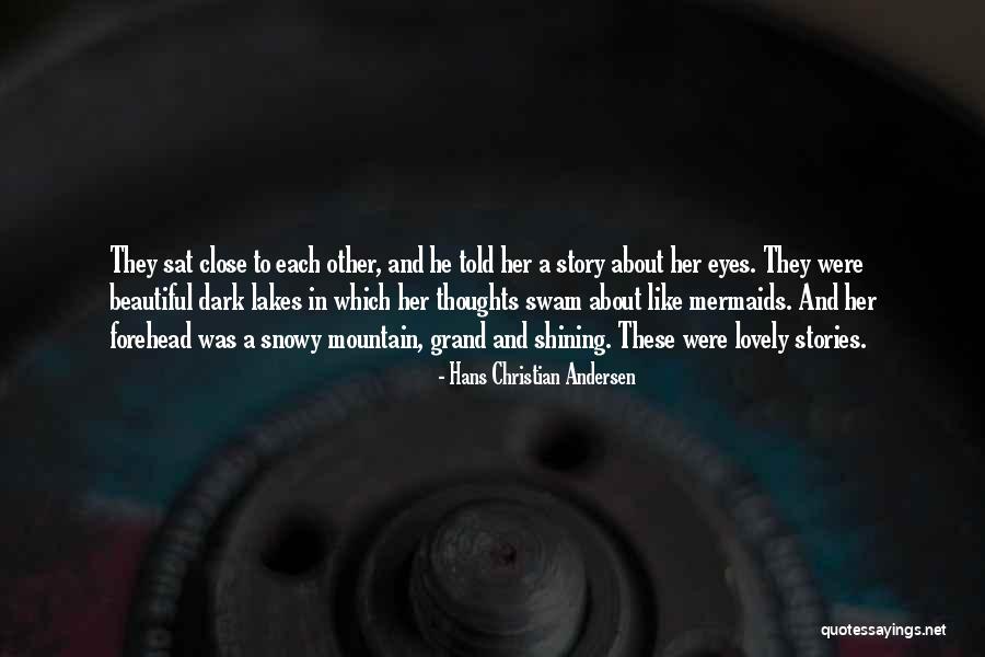 Shining In The Dark Quotes By Hans Christian Andersen Shining In The Dark Quotes By Hans Christian Andersen