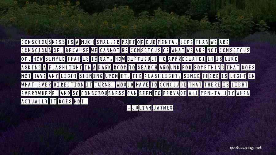 Shining In The Dark Quotes By Julian Jaynes Shining In The Dark Quotes By Julian Jaynes