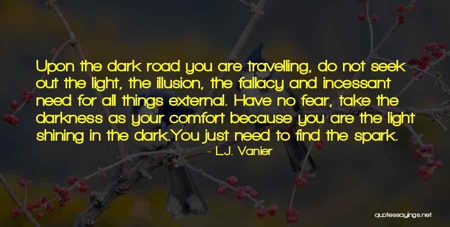 Shining In The Dark Quotes By L.J. Vanier Shining In The Dark Quotes By L.J. Vanier