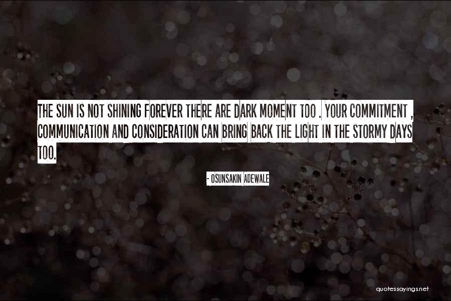 Shining In The Dark Quotes By Osunsakin Adewale Shining In The Dark Quotes By Osunsakin Adewale
