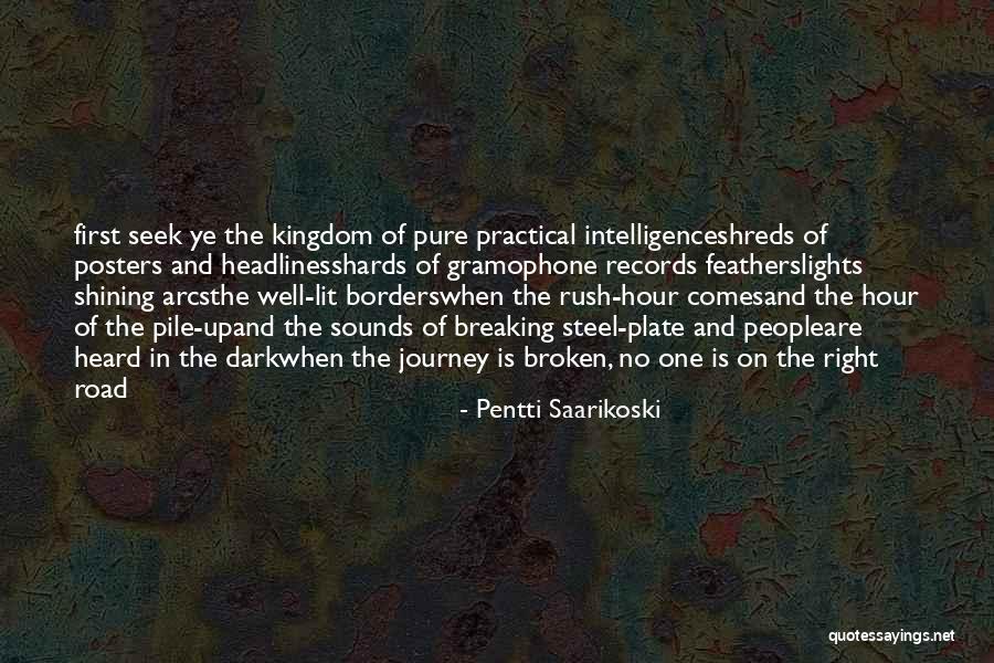Shining In The Dark Quotes By Pentti Saarikoski Shining In The Dark Quotes By Pentti Saarikoski