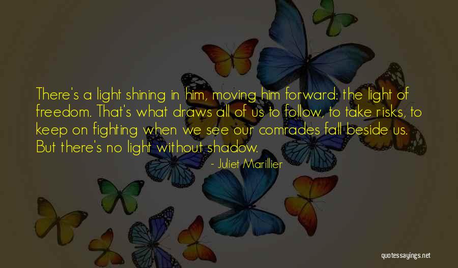 Shining Light Inspirational Quotes By Juliet Marillier