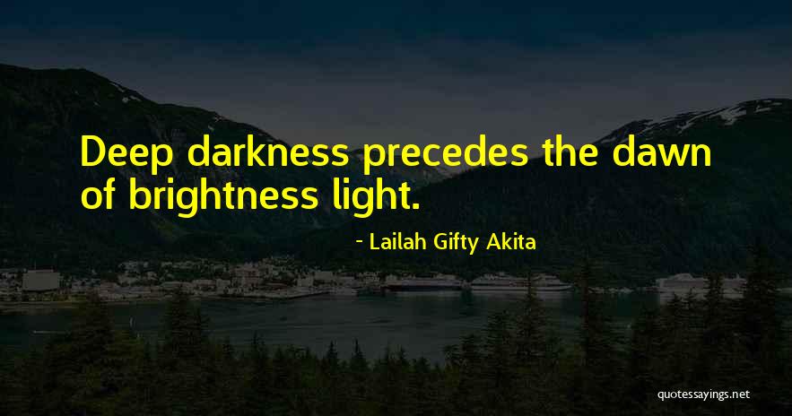 Shining Light Inspirational Quotes By Lailah Gifty Akita Shining Light Inspirational Quotes By Lailah Gifty Akita
