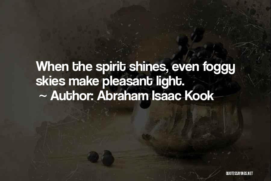 Shining Light Quotes By Abraham Isaac Kook