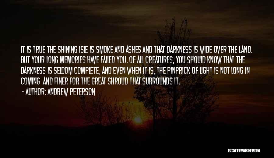 Shining Light Quotes By Andrew Peterson