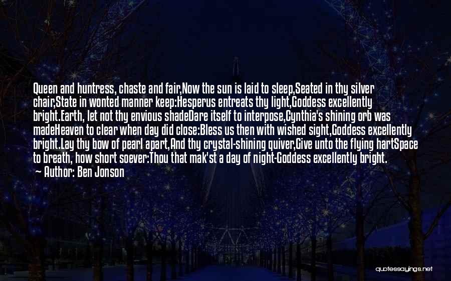 Shining Light Quotes By Ben Jonson
