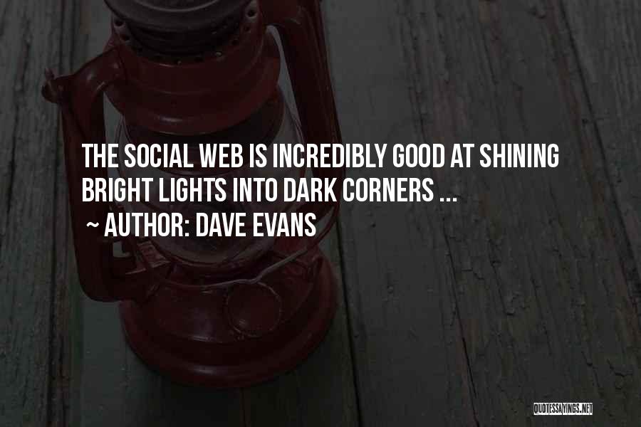 Shining Light Quotes By Dave Evans