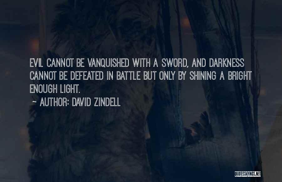Shining Light Quotes By David Zindell