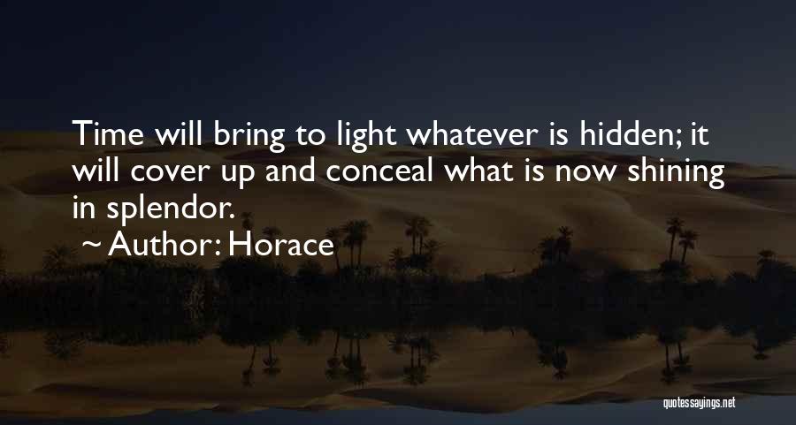 Shining Light Quotes By Horace