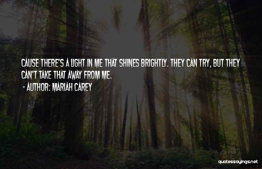 Shining Light Quotes By Mariah Carey