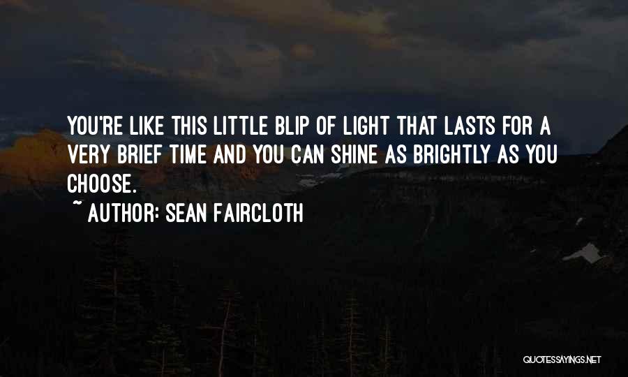 Shining Light Quotes By Sean Faircloth
