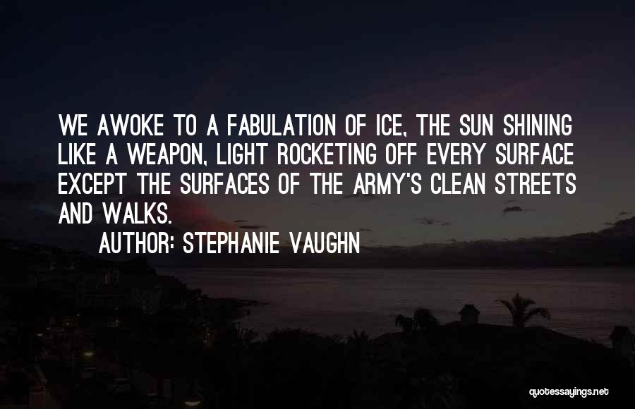 Shining Light Quotes By Stephanie Vaughn