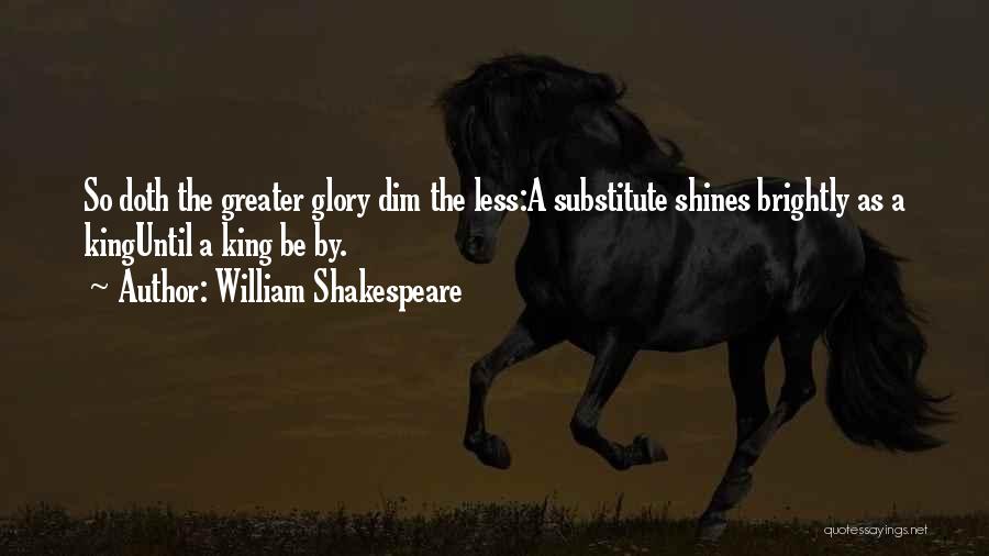 Shining Light Quotes By William Shakespeare