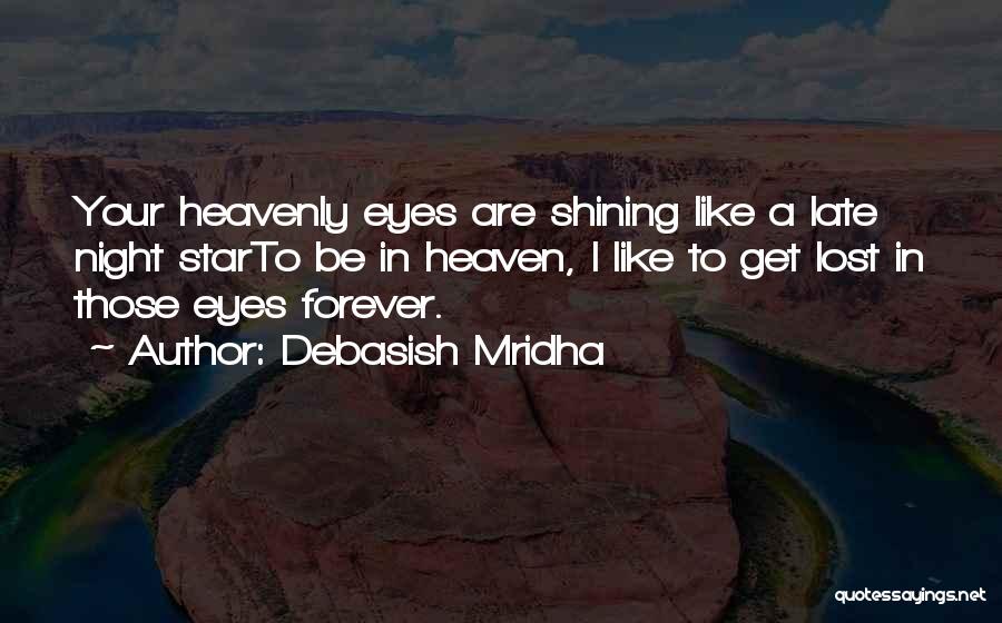 Shining Like A Star Quotes By Debasish Mridha