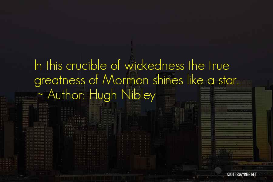 Shining Like A Star Quotes By Hugh Nibley