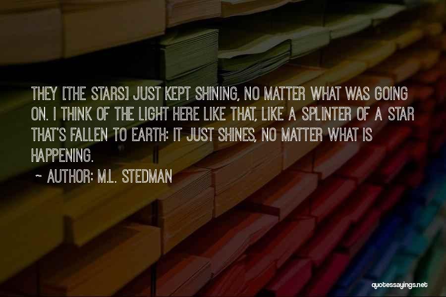 Shining Like A Star Quotes By M.L. Stedman