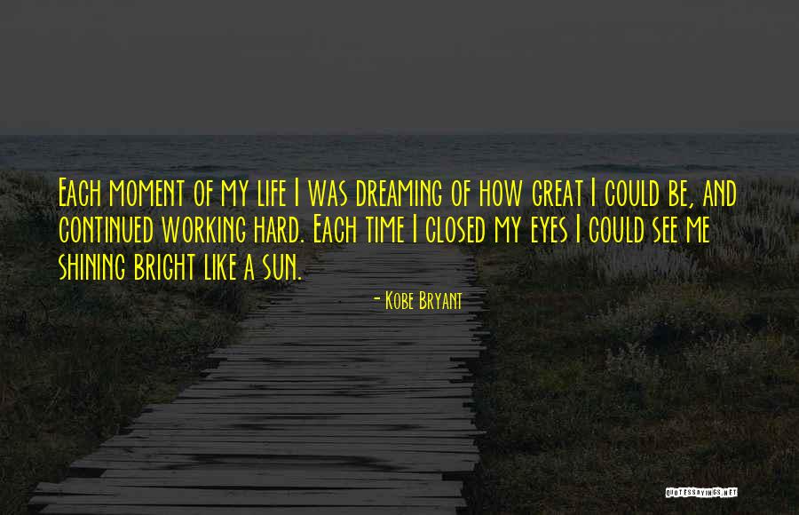 Shining Moment Quotes By Kobe Bryant Shining Moment Quotes By Kobe Bryant