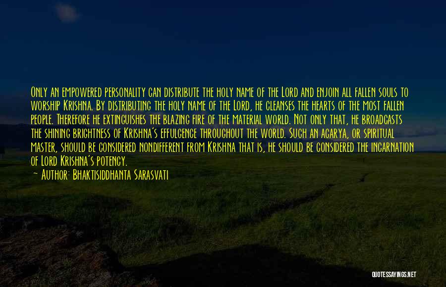 Shining Personality Quotes By Bhaktisiddhanta Sarasvati