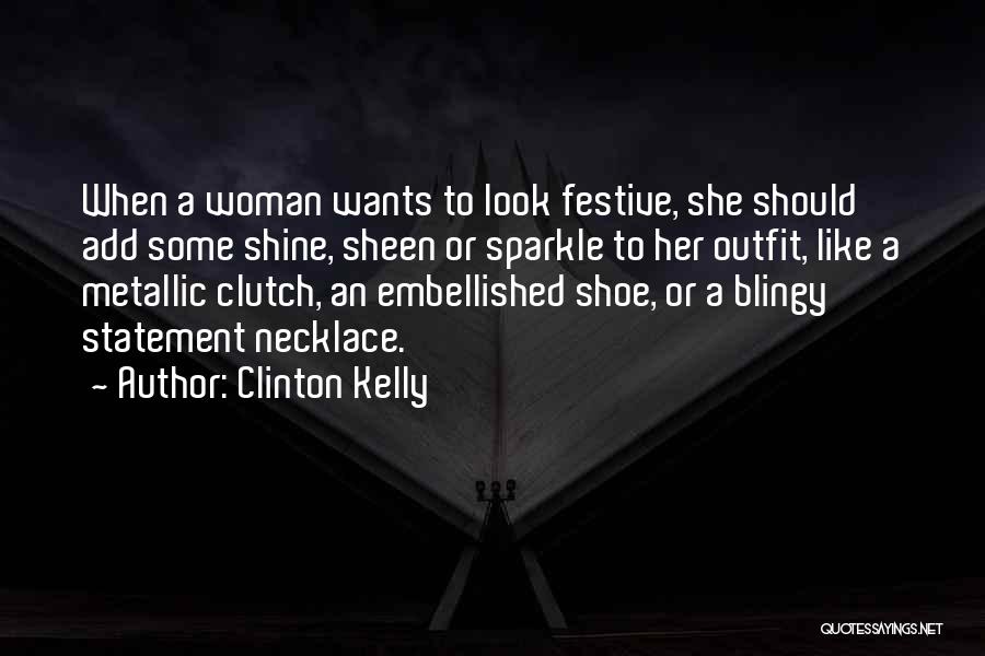 Shining Shoes Quotes By Clinton Kelly