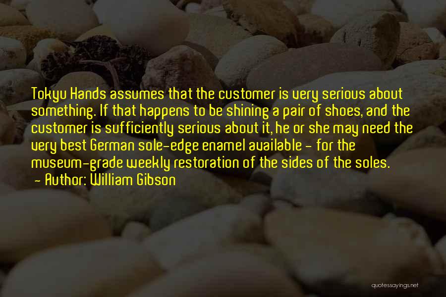 Shining Shoes Quotes By William Gibson