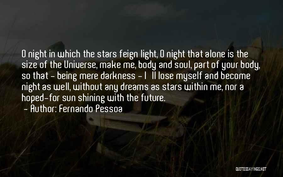 Shining Within Quotes By Fernando Pessoa