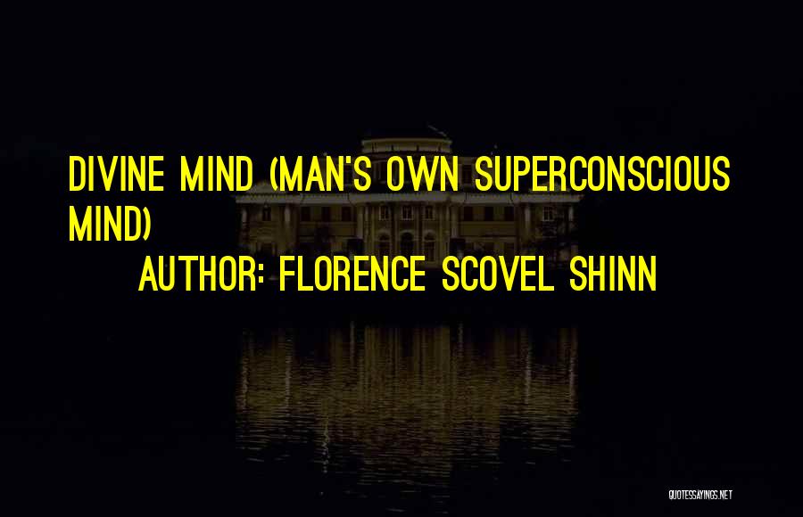 Shinn Quotes By Florence Scovel Shinn