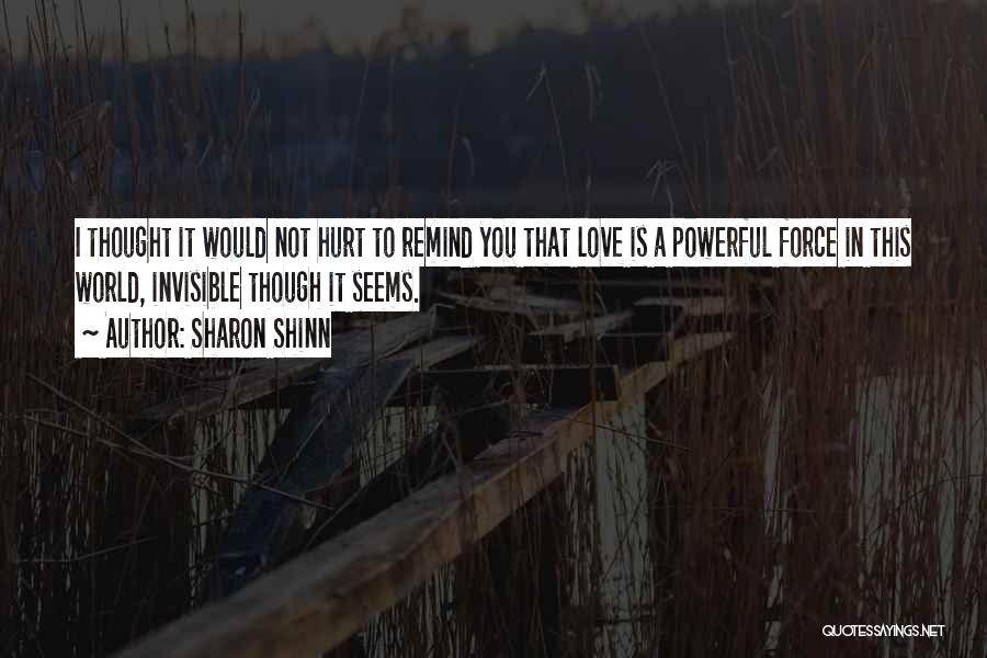 Shinn Quotes By Sharon Shinn