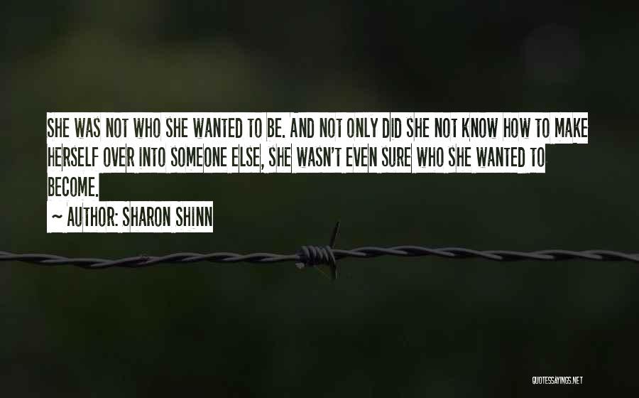 Shinn Quotes By Sharon Shinn