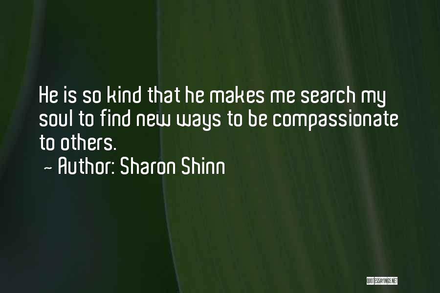 Shinn Quotes By Sharon Shinn