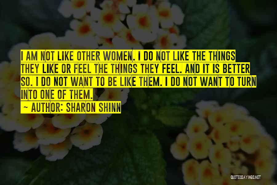 Shinn Quotes By Sharon Shinn