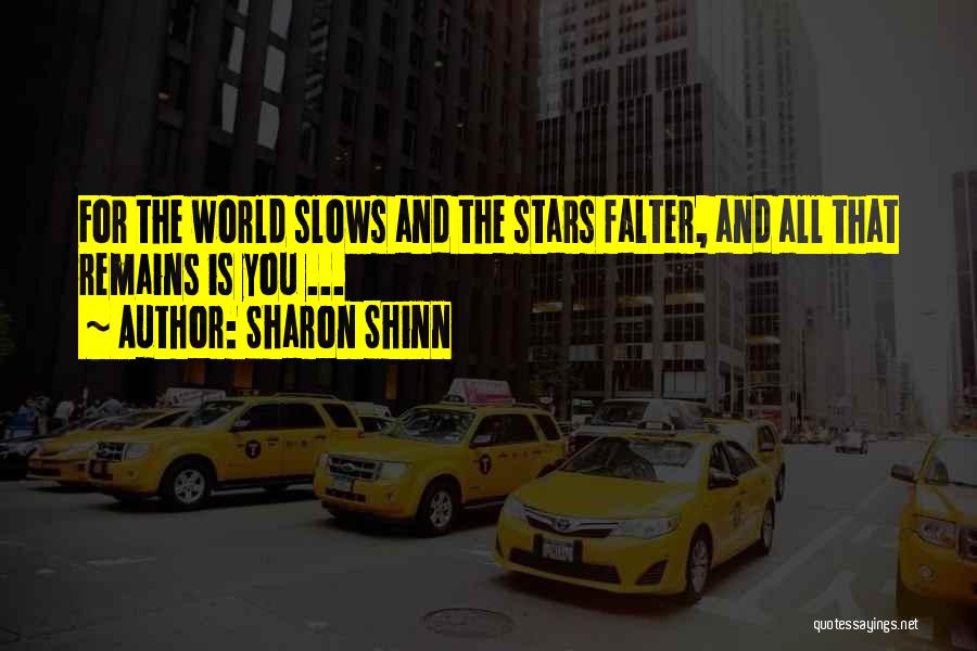 Shinn Quotes By Sharon Shinn