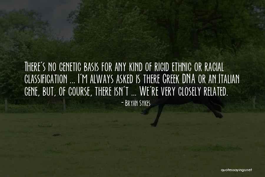 Shinnick Foundation Quotes By Bryan Sykes Shinnick Foundation Quotes By Bryan Sykes