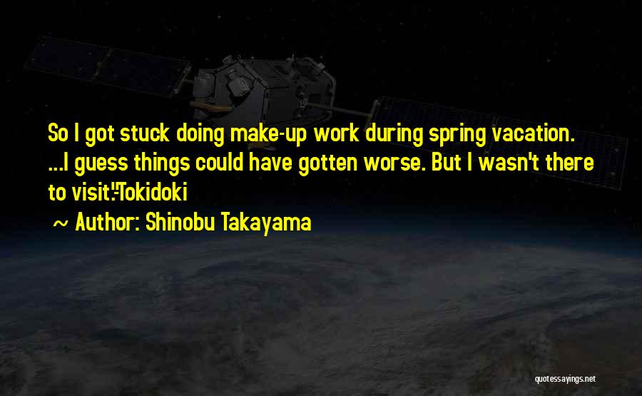 Shinobu Takayama Quotes 272926