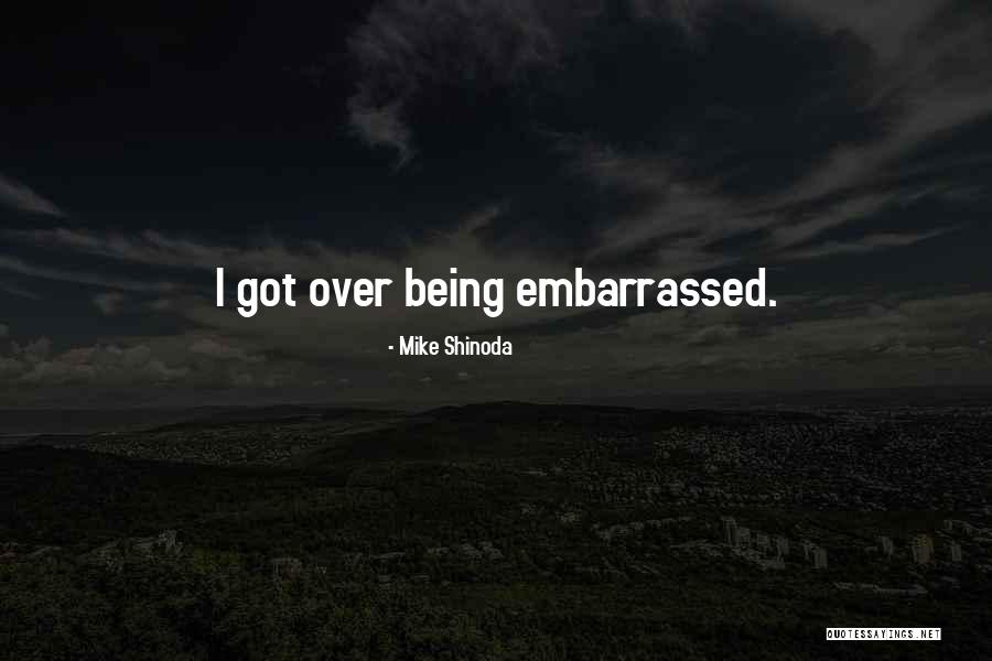 Shinoda Quotes By Mike Shinoda Shinoda Quotes By Mike Shinoda