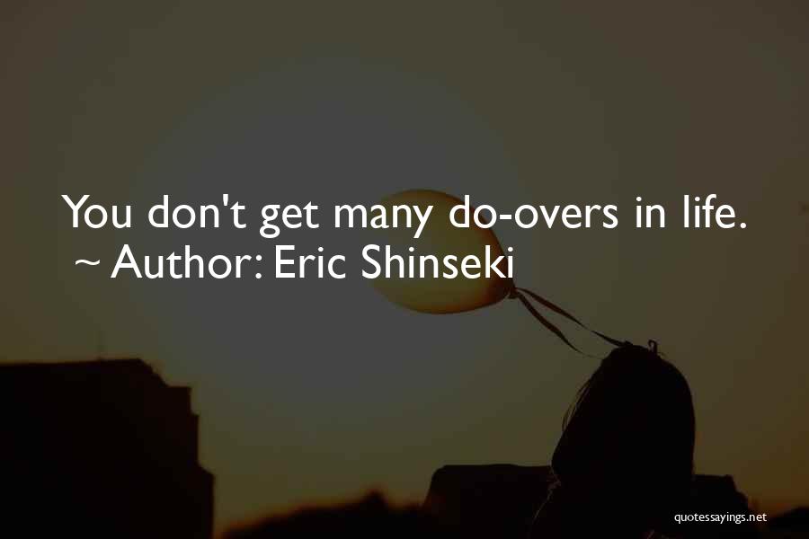 Shinseki Quotes By Eric Shinseki