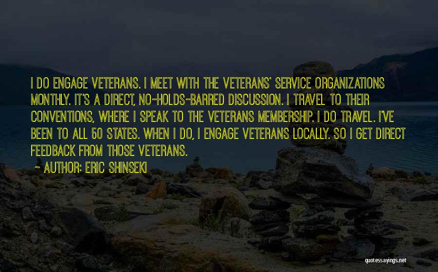 Shinseki Quotes By Eric Shinseki