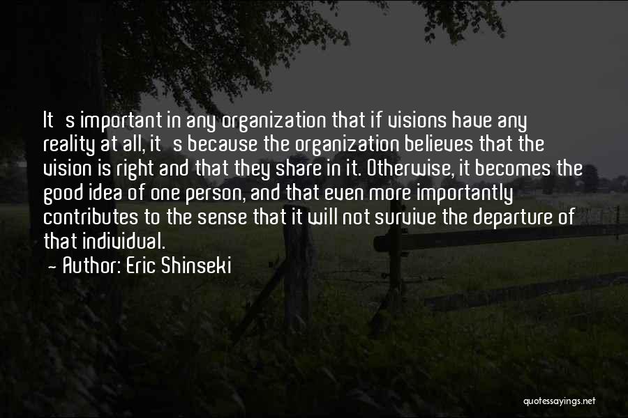 Shinseki Quotes By Eric Shinseki