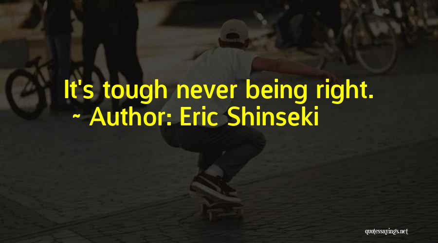 Shinseki Quotes By Eric Shinseki