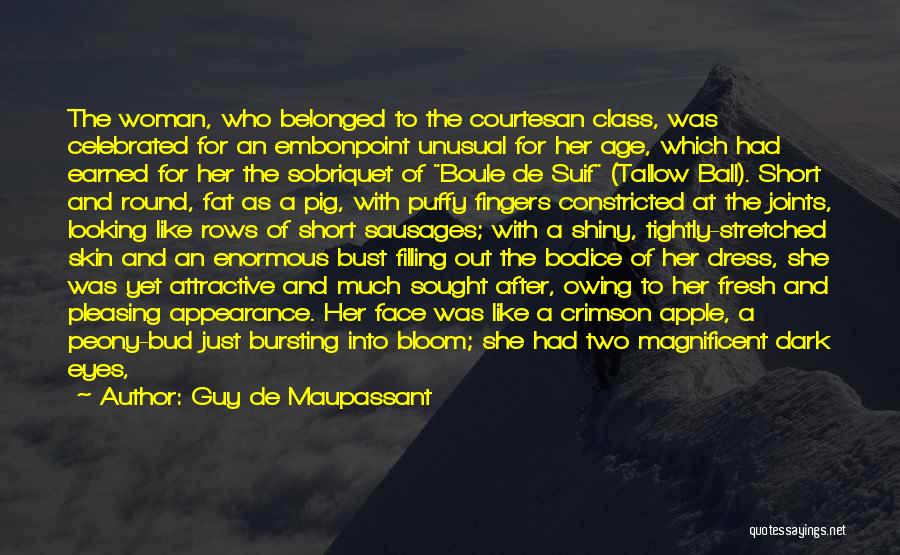 Shiny Eyes Quotes By Guy De Maupassant