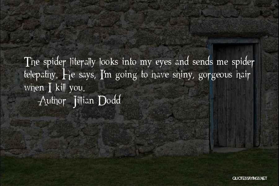 Shiny Eyes Quotes By Jillian Dodd