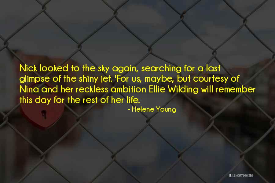 Shiny Life Quotes By Helene Young Shiny Life Quotes By Helene Young