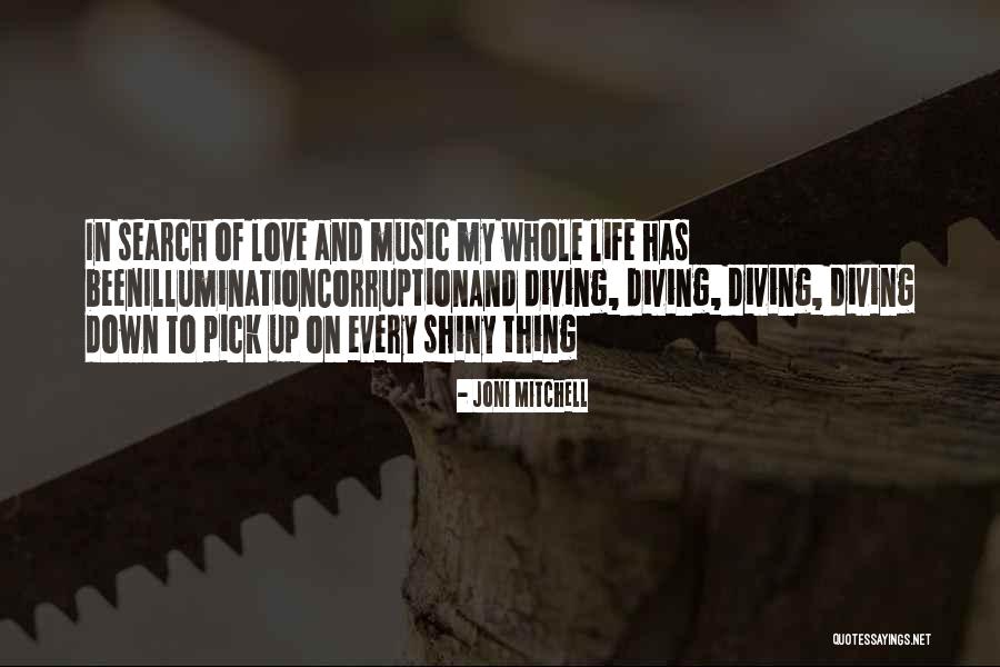 Shiny Life Quotes By Joni Mitchell Shiny Life Quotes By Joni Mitchell