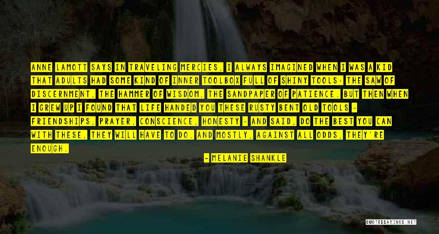 Shiny Life Quotes By Melanie Shankle Shiny Life Quotes By Melanie Shankle