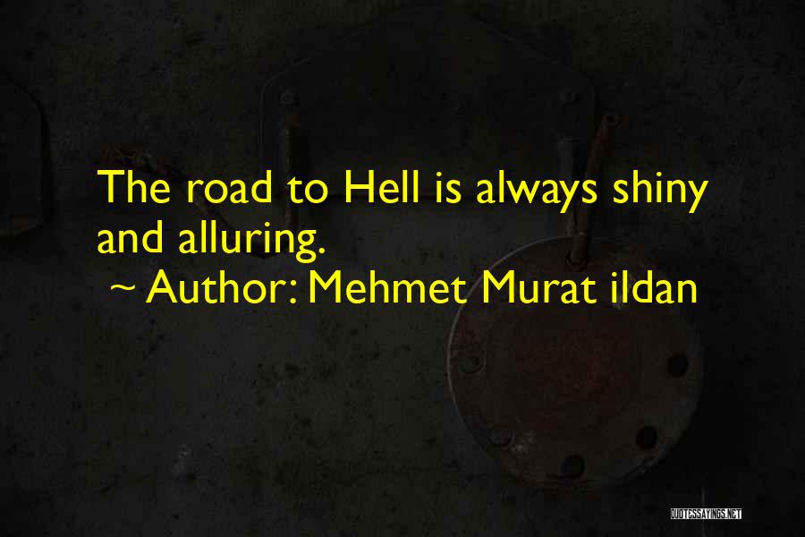 Shiny Quotes By Mehmet Murat Ildan