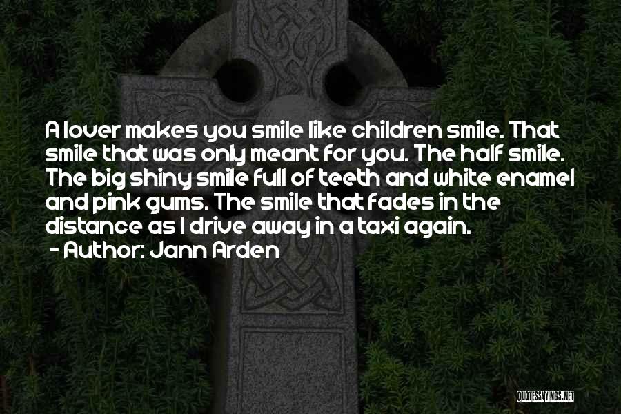 Shiny Smile Quotes By Jann Arden