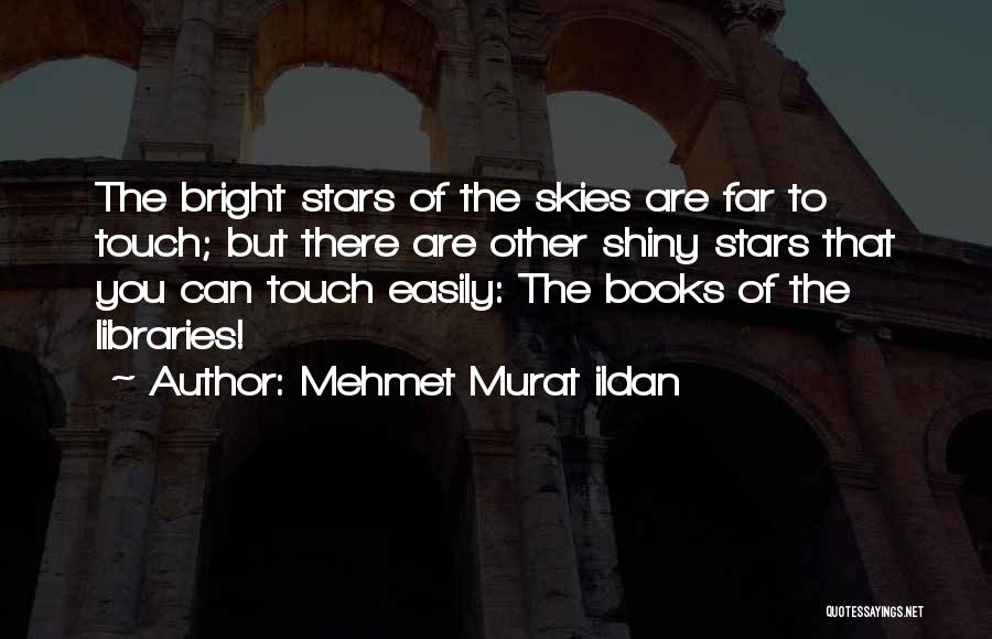 Shiny Stars Quotes By Mehmet Murat Ildan