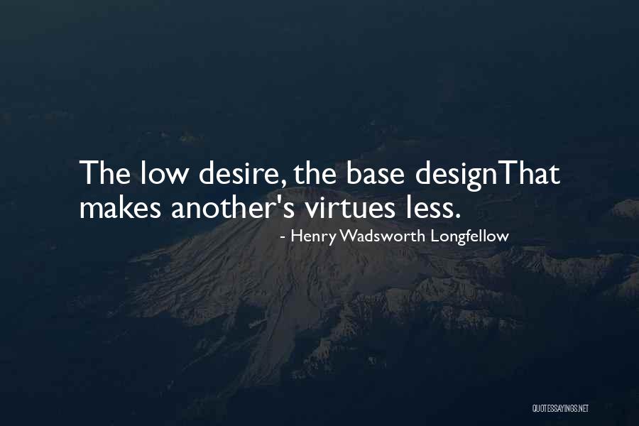 Shiomi Akutagawa Quotes By Henry Wadsworth Longfellow Shiomi Akutagawa Quotes By Henry Wadsworth Longfellow