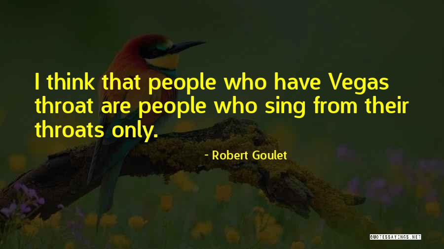 Shiota Kun Quotes By Robert Goulet Shiota Kun Quotes By Robert Goulet